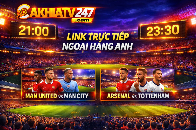 Link xem trực tiếp Ngoại Hạng Anh